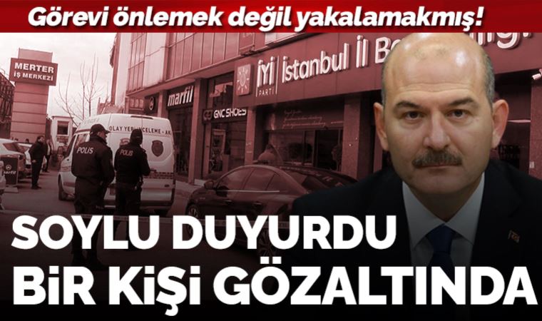 Son Dakika... Bakan Süleyman Soylu duyurdu: 'İYİ Parti İl Başkanlığı'na saldıran fail yakalandı'