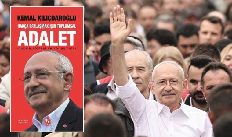 Kemal Kılıçdaroğlu’ndan ‘Hakça Paylaşmak için Toplumsal Adalet’