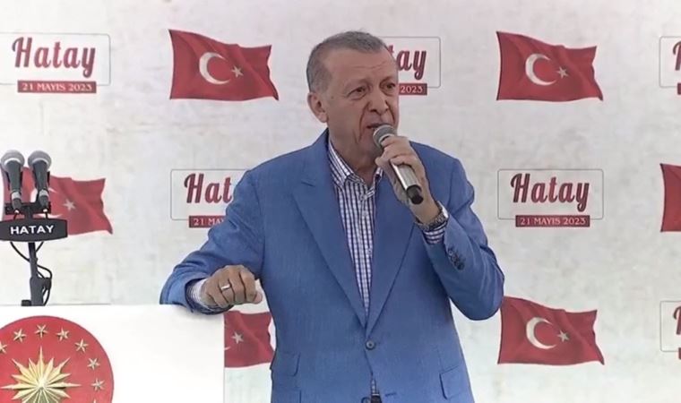 Son Dakika: Erdoğan Hatay'da yine muhalefeti hedef aldı