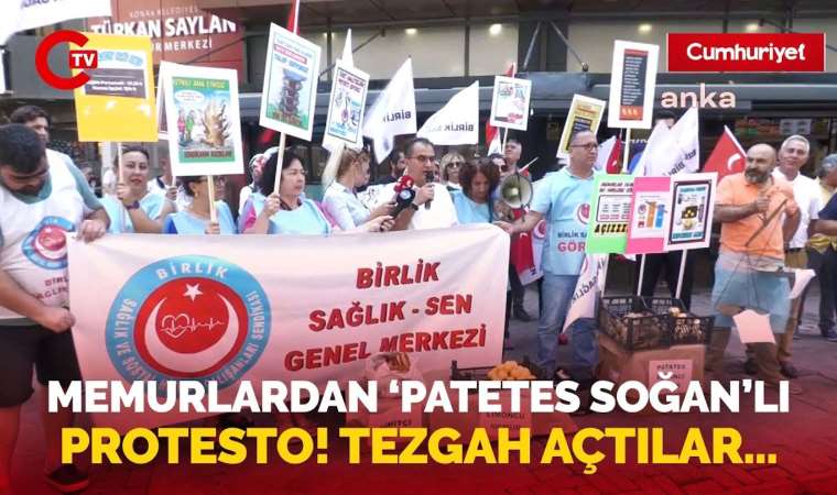 Memurlardan 'patatesli soğanlı' protesto! Tezgâhta patates ve soğan sattılar