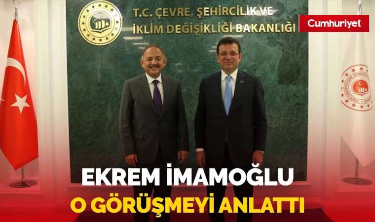 İmamoğlu, Özhaseki ile görüşmesini anlattı. Uzlaşmayla ayrıldık.