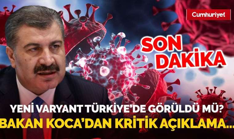 Son dakika...Bakan Koca'dan 'koronavirüs' açıklaması!