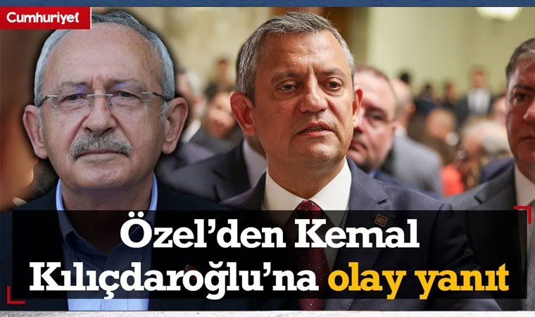 Özgür Özel’den Kemal Kılıçdaroğlu’na olay yanıt