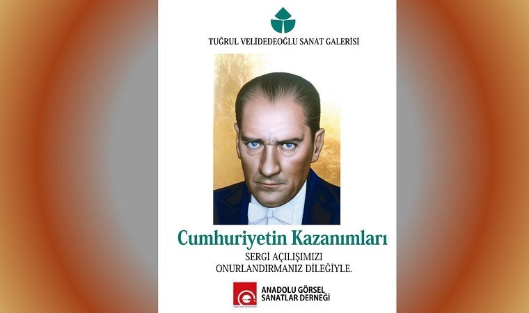 “Cumhuriyetin Kazanımları” Sergisi Tuğrul Velidedeoğlu Sanat Galerisi’nde Açılıyor