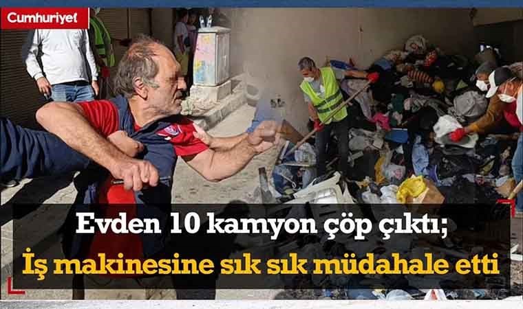 Bu kadarı pes! Çöp evden 10 kamyon çöp çıktı