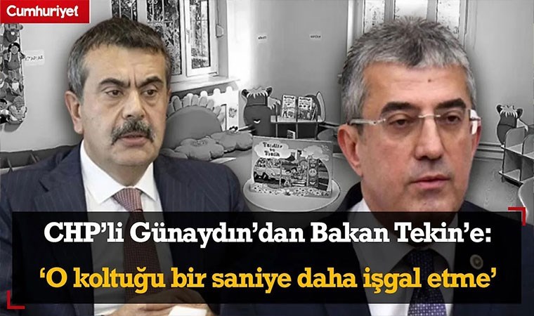 CHP'li Günaydın'dan Bakan Tekin'e tepki!