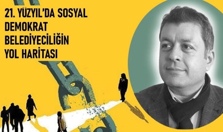 Sosyal demokrat belediyecilik İzmir'de konuşulacak