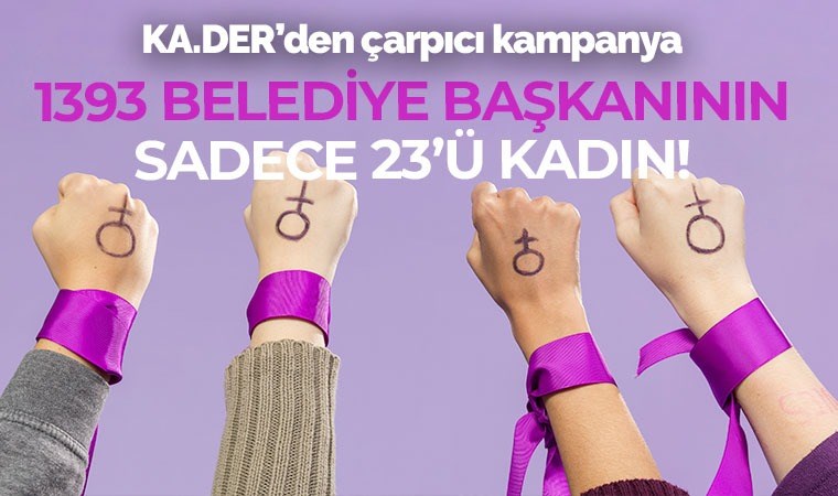 KA.DER'den yerel seçim kampanyası: Mevcut 1393 Belediye Başkanının Sadece 23’ü Kadın