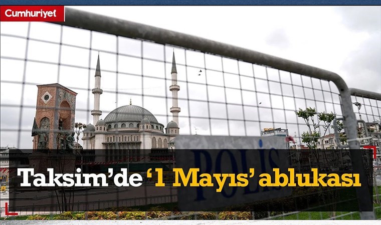 Taksim'de 1 Mayıs ablukası