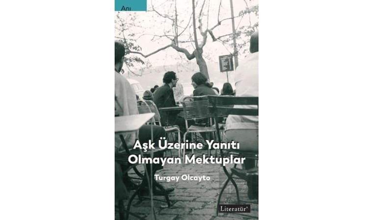 Aşk Üzerine Yanıtı Olmayan Mektuplar