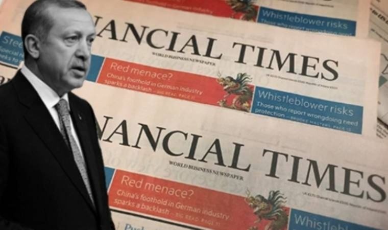 Financial Times'tan Türkiye analizi! 'Şirketlerin sabrı tükeniyor'