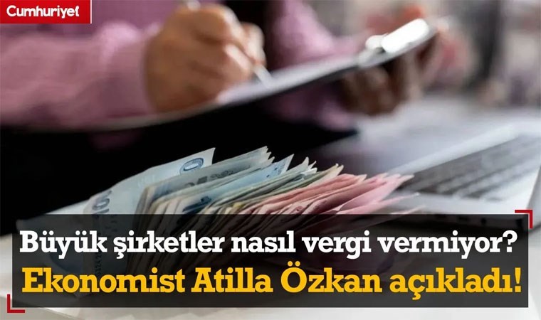 Büyük Şirketler Vergi Sahasında Yok! Ekonomist Atilla Özkan Açıkladı