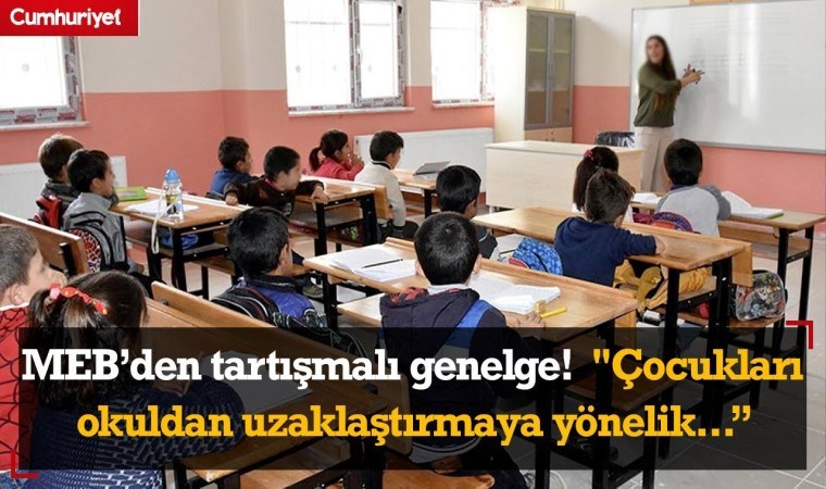 Amaç çocukları okuldan uzaklaştırmak mı? Eğitimde büyük kıyım!