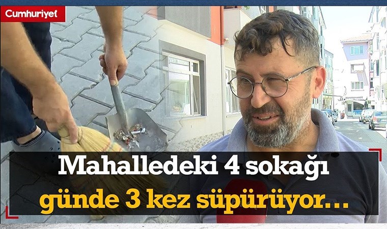 Mahalledeki 4 sokağı günde 3 kez süpürüyor