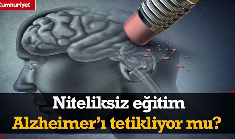 Türkiye'de Alzheimer artışı! Niteliksiz eğitim hastalığı