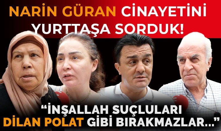 Sokak, Diyarbakır'da öldürülen Narin için tek ses oldu: Erdoğan'a sorsunlar!