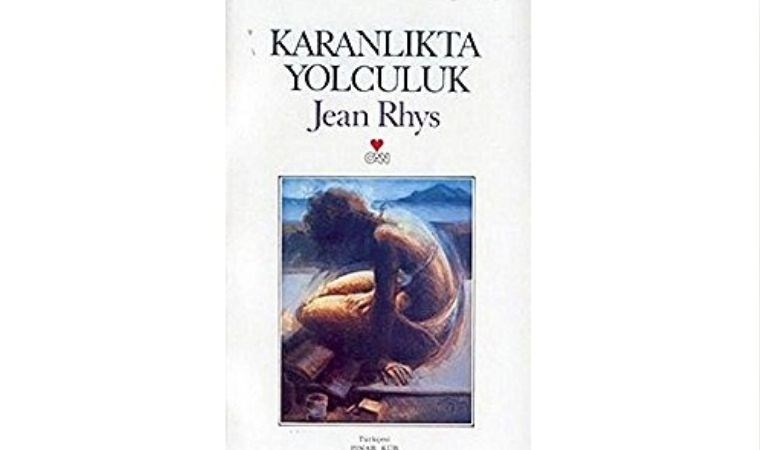 KARANLIKTA YOLCULUK - JEAN RHYS