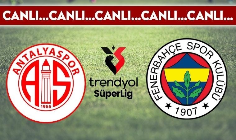 CANLI YAYIN: Antalyaspor - Fenerbahçe CANLI ANLATIM 2024-2025 sezonu Süper Lig 7. haftası