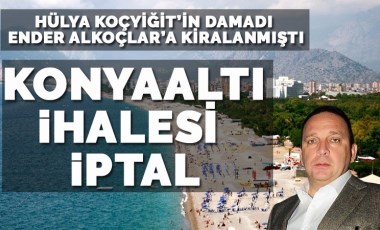 Hülya Koçyiğit’in damadına kiralanan sahilde 15 milyon zarar tespit edildi, ihale iptal edildi