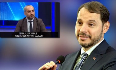 İsmail Saymaz'dan Berat Albayrak'a ilişkin çok konuşulacak iddia