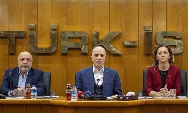 DİSK, Hak-İş ve Türk-İş'ten ortak çağrı: Teklifi geri çekin