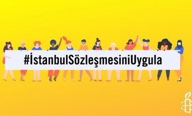 Uluslararası Af Örgütü'nden İstanbul Sözleşmesi için imza kampanyası