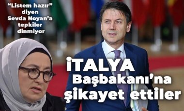 Provokatör Sevda Noyan’ı İtalya başbakanına şikâyet ettiler