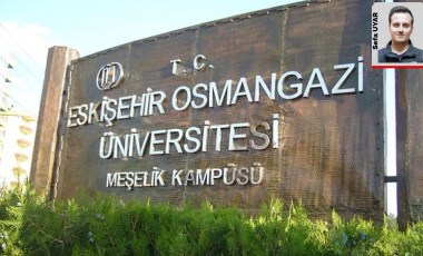 Eskişehir Osmangazi Üniversitesi'nde araştırma görevlisi kadrosuna Rektör Yardımcısı'nın kızı seçildi