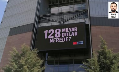 CHP, tüm engellemelere rağmen ‘128 milyar doları’ soruyor