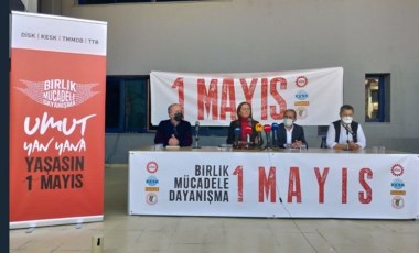 DİSK, KESK, TMMOB ve TTB 1 Mayıs programını açıkladı