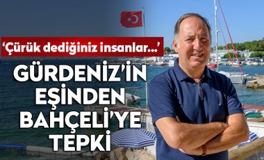 Cem Gürdeniz'in eşinden Bahçeli'ye tepki