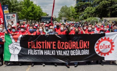 DİSK: Filistin halkı yalnız değildir