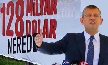 CHP'li Özel duyurdu: '128 milyar dolar nerede' afişi yerine tekrar asılacak