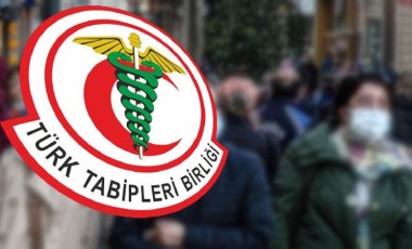 TTB'den kritik açıklama: Türkiye’de salgın yine kontrolden çıkıyor