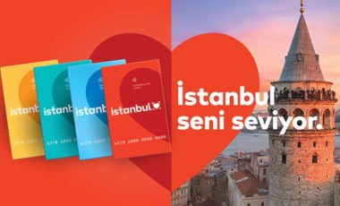 İstanbulkart'a şehir insan ilişkisine dair yeni mesaj: 'İstanbul seni seviyor'