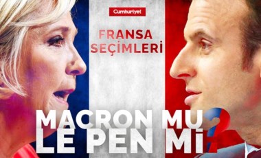 Fransa’da tarihi seçim: Macron mu? Le pen mi?