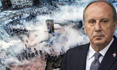 Muharrem İnce'den 'Gezi' açıklaması: Hepimiz oradaydık, yine olsa yine oluruz!