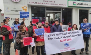 SOL Parti: Kamu arazileri halkındır, AKP halkın varlıklarından elini çek!