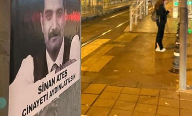 İstanbul sokaklarına ‘Sinan Ateş cinayeti aydınlatılsın’ afişleri asıldı