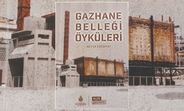 Neyya Edebiyat’tan ‘Gazhane Belleği Öyküleri’