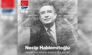 Özgür Özel'den Necip Hablemitoğlu paylaşımı