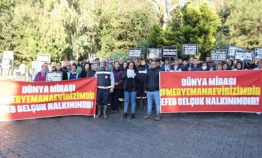 Efes Selçuk'ta Meryem Ana Evi direnişi!