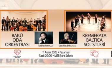 2 ülke, 2 büyük orkestra: Kremerata Baltica - Bakü Oda Orkestrası