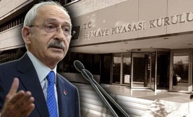 Kılıçdaroğlu'ndan SPK'ye sert çıkış: 'Görüşeceğiz...'