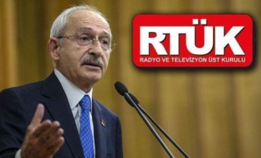 CHP lideri Kemal Kılıçdaroğlu: 'RTÜK ile de tanışacağız'