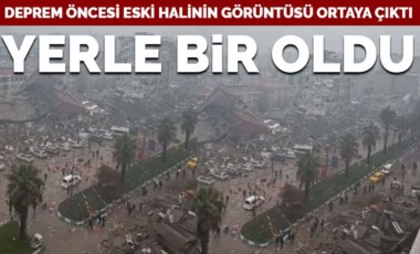 Kahramanmaraş'ta onlarca binanın yıkıldığı caddenin depremden önceki hali ortaya çıktı