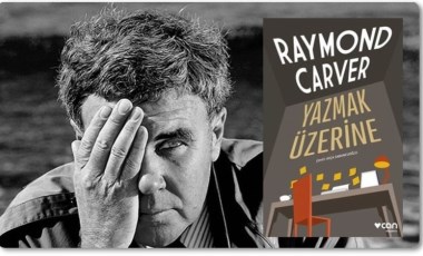 Raymond Carver ve Yazmak Üzerine!