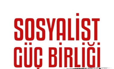 Sosyalist Güç Birliği İttifakı hangi partilerden oluşuyor? Sosyalist Güç Birliği'nin cumhurbaşkanı adayı kim?