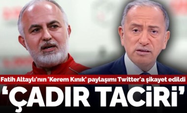 Fatih Altaylı'nın 'Kerem Kınık' paylaşımı Twitter'a şikayet edildi: 'Peki biz seni kime şikayet edelim?'