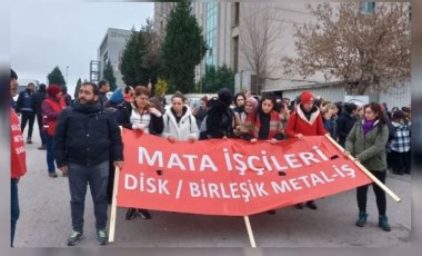 Mata Otomotiv işçilerinin iş bırakma eylemi 4. gününde: Korku duvarları yıkıldı